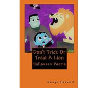 Don't Trick Or Treat A Lion: And Other Halloween Poems