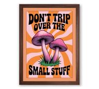 Don't Trip Over The Small Stuff Retro Framed Wall Art Print A4 (29.7×21cm) Walnut, Wall Decor for Living Room, Bedroom, Office & Home, Ready to Hang, Art Gift