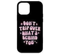 Don't Trip Over What's Behind You Retro Positive Quote Case for iPhone 12 mini