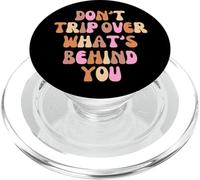 Don't Trip Over What's Behind You Retro Positive Quote PopSockets PopGrip for MagSafe