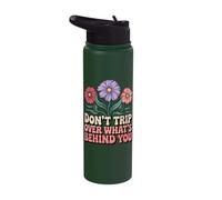 Don't Trip Over What's Behind You Stainless Steel Insulated Water Bottle