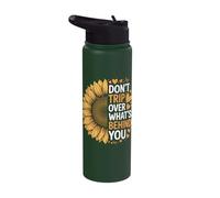 Don't Trip Over What's Behind You Stainless Steel Insulated Water Bottle