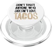 Don't Trust Anyone Who Doesn't Love Tacos Distressed Text PopSockets PopGrip for MagSafe