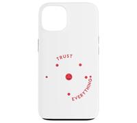 Don't Trust Atoms They Make Up Everything Fun School Science Case for iPhone 13
