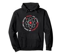 Don't Trust Atoms They Make Up Everything Fun School Science Pullover Hoodie