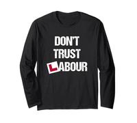 Don't trust Labour Long Sleeve T-Shirt