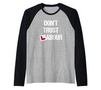 Don't Trust Labour Raglan Baseball Tee