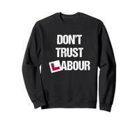Don't trust Labour Sweatshirt