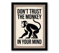 Don't Trust the Monkey Typography Framed Wall Art Print A2 (59.4×42cm) Black, Wall Decor for Living Room, Bedroom, Office & Home, Ready to Hang, Art Gift