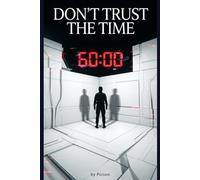 DON'T TRUST THE TIME