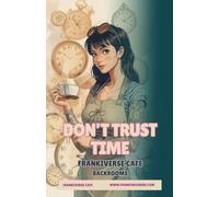 Don't Trust Time FrankiVerse Cafe Backrooms