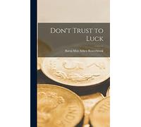 Don't Trust to Luck