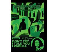 Don't Try, I Told You I Was Ill