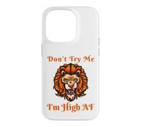 Don't Try Me I Am High AF Lips Kiss Tongue Weed Men Women Case for iPhone 14 Pro