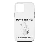 Don't Try Me I'm Pregnant Earth Day Natural Mom Green Mother Case for iPhone 12 mini