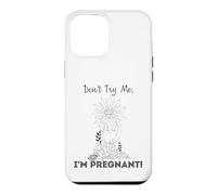 Don't Try Me I'm Pregnant Earth Day Natural Mom Green Mother Case for iPhone 12 Pro Max