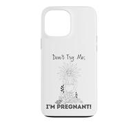 Don't Try Me I'm Pregnant Earth Day Natural Mom Green Mother Case for iPhone 13 Pro Max