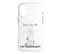 Don't Try Me I'm Pregnant Earth Day Natural Mom Green Mother Case for iPhone 16
