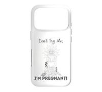 Don't Try Me I'm Pregnant Earth Day Natural Mom Green Mother Case for iPhone 17 Pro