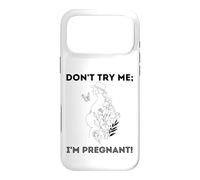 Don't Try Me I'm Pregnant Earth Day Natural Mom Green Mother Case for iPhone 17 Pro Max