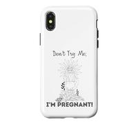 Don't Try Me I'm Pregnant Earth Day Natural Mom Green Mother Case for iPhone X/XS