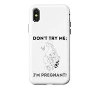 Don't Try Me I'm Pregnant Earth Day Natural Mom Green Mother Case for iPhone X/XS