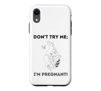 Don't Try Me I'm Pregnant Earth Day Natural Mom Green Mother Case for iPhone XR