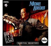 Don't Try This at Home by Brecker, Michael (1996) Audio CD
