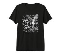 Don't Try This At Home Funny Osprey Fishing Premium T-Shirt