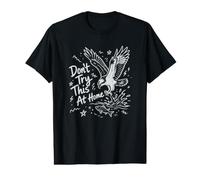 Don't Try This At Home Funny Osprey Fishing Value Graphic T-Shirt