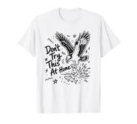 Don't Try This At Home Funny Osprey Fishing Value Graphic T-Shirt