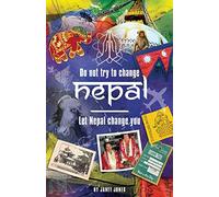 'Don't try to change Nepal, let Nepal change you': Life-enhancing experiences of a woman visiting Nepal across three decades