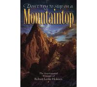 Don't Try to Stop on a Mountaintop