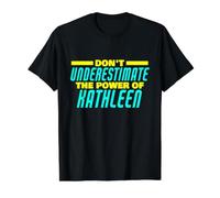 Don't Underestimate The Power of Kathleen Funny Kathleen Value Graphic T-Shirt, Men, Black, S