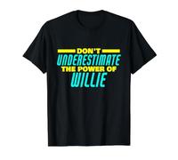 Don't Underestimate The Power of Willie Funny Willie Name Value Graphic T-Shirt, Men, Black, M