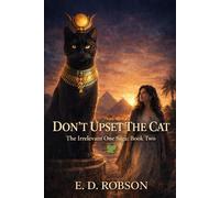 Don't Upset the Cat: Book Two of 'the Irrelevant One' Saga: 2