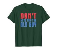Don't Vote for The Old Guy Funny T-Shirt, Men, Dark Green, Large