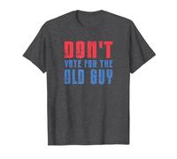 Don't Vote for The Old Guy Funny T-Shirt, Men, Dark Heather Grey, X-Large
