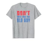 Don't Vote for The Old Guy Funny T-Shirt, Men, Heather Grey, Medium