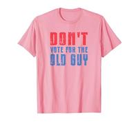 Don't Vote for The Old Guy Funny T-Shirt, Men, Pink, Medium