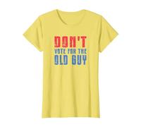 Don't Vote for The Old Guy Funny T-Shirt, Women, Lemon Yellow, Medium