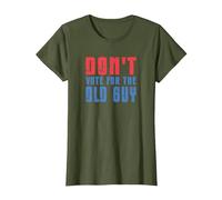 Don't Vote for The Old Guy Funny T-Shirt, Women, Olive Green, Medium