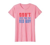 Don't Vote for The Old Guy Funny T-Shirt, Women, Pink, Large