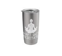 Don't Wait Meditate Stainless Steel Insulated Tumbler
