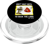 Don't Wait To Seek The Lord Isaiah 55:6 PopSockets PopGrip for MagSafe