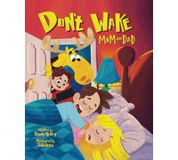 Don't Wake Mom and Dad