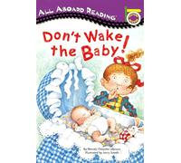 Don't Wake the Baby! (All Aboard Picture Reader)