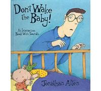 Don't Wake the Baby!: An Interactive Book with Sounds