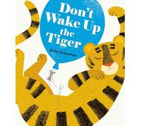 Don't Wake Up the Tiger