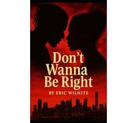 Don't Wanna Be Right